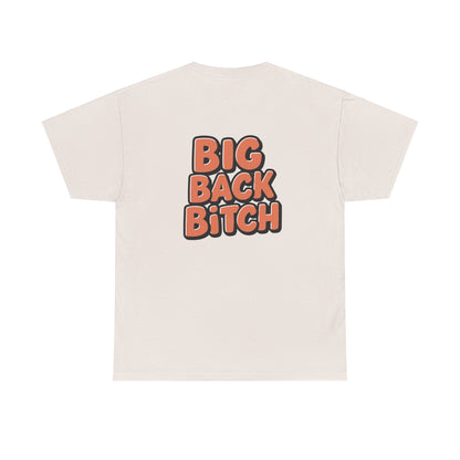 Big Back Bitch
