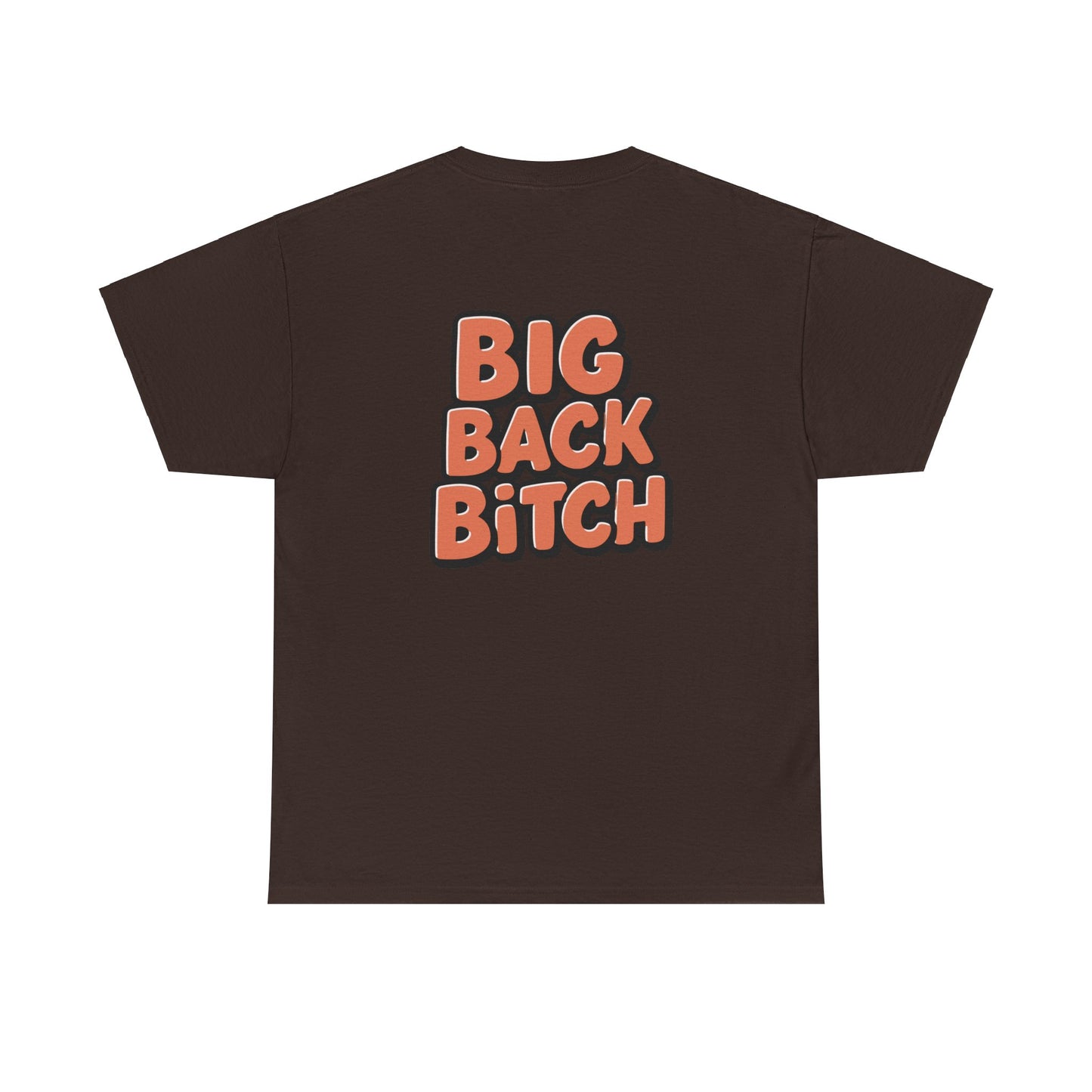 Big Back Bitch