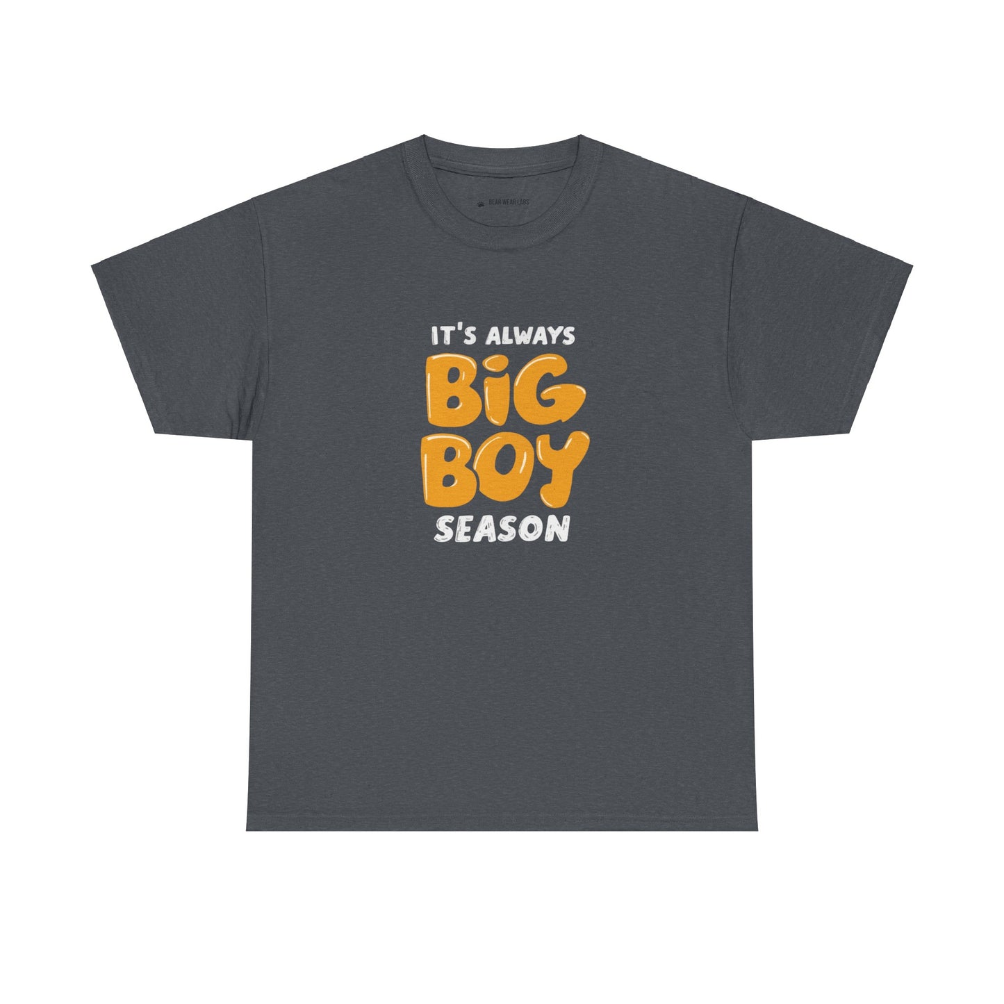 It's always big boy season