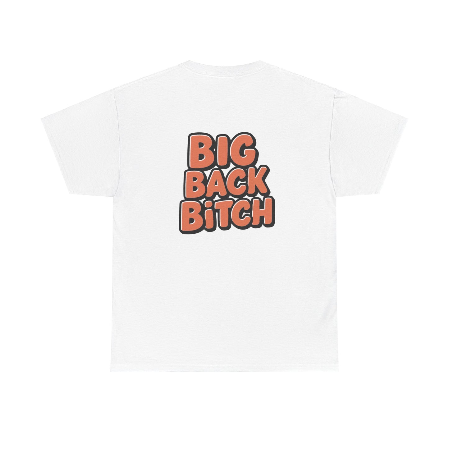 Big Back Bitch