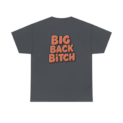 Big Back Bitch